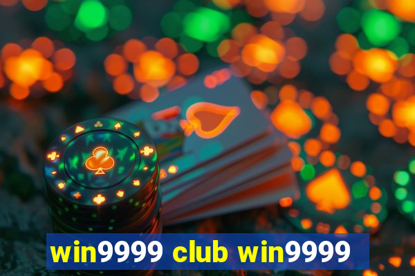 win9999 club win9999